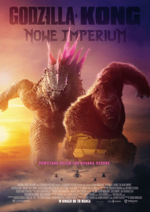 Plakat filmu Godzilla i Kong: Nowe Imperium 3D dubbing 